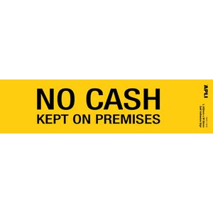 Apli No Cash Kept On Premises Yellow Self Adhesive Sign