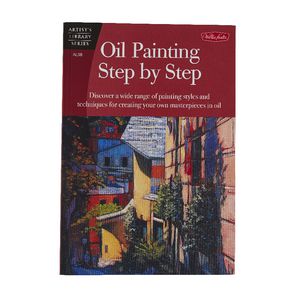 Walter Foster Oil Painting Step By Step Book