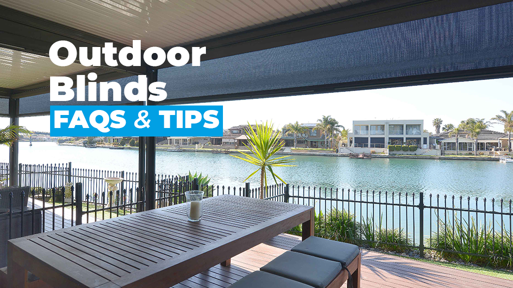 Outdoor blinds FAQs Price, Tips, Inspiration