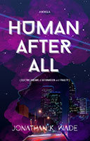 Human After All by Jonathan K Wade