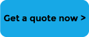 Get a quote now button