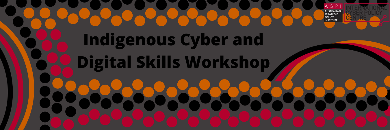 Indigenous Cyber and Digital Skills Workshop