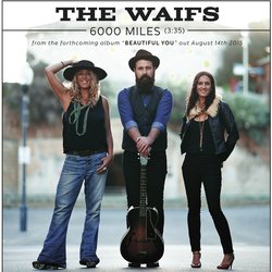 The Waifs - 6000 Miles
