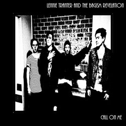 Lennie Tranter And The Bagism Revelation - Call On Me