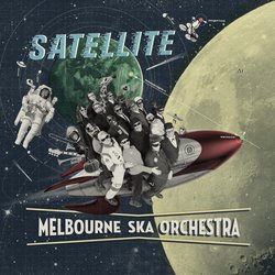 Melbourne Ska Orchestra - Satellite - Internet Download