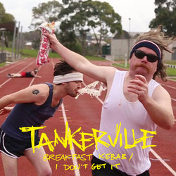 Tankerville - I Don't Get It