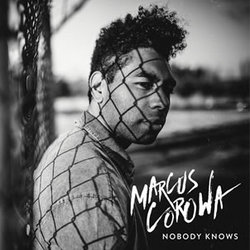 Marcus Corowa - Nobody Knows