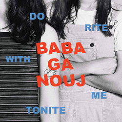 Babaganouj - Do Rite With Me Tonite - Internet Download