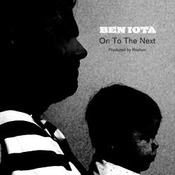 Ben Iota - On To The Next (produced by Realizm) - Internet Download