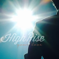 HighRise - Your Love