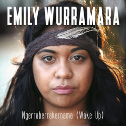 Emily Wurramara - Ngerraberrakernama (Wake Up)