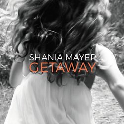 Shania Mayer - Getaway