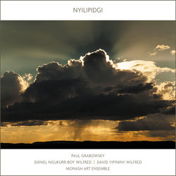 Paul Grabowsky, Daniel Ngukurr Boy Wilfred, David Yipininy Wilfred, Monash Art Ensemble - Cycles