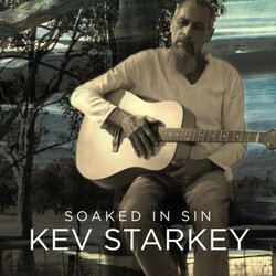 Kev Starkey - Soaked in Sin