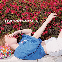 Screamfeeder - Karen Trust Me