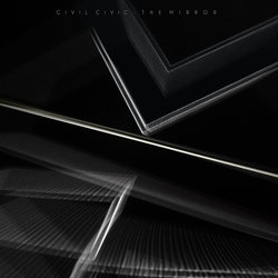 Civil Civic - The Mirror