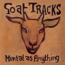 Mental As Anything - Goat Tracks