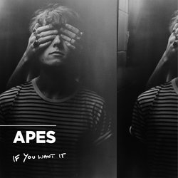 Apes - If You Want It