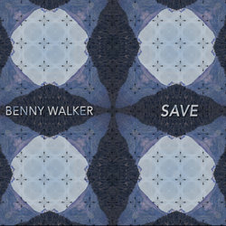 Benny Walker - Save - Internet Download