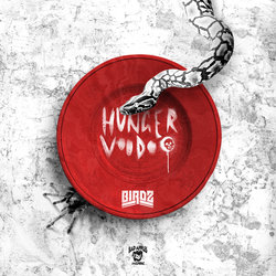 Birdz - Hunger Voodoo