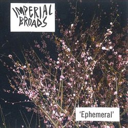 Imperial Broads - Ephemeral