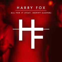 Harry Fox - All For It feat. Donny Casper