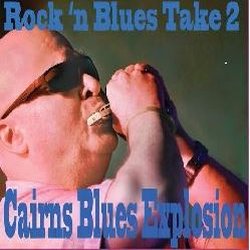 Cairns Blues Explosion - Two Tickets on the Boat to Heaven