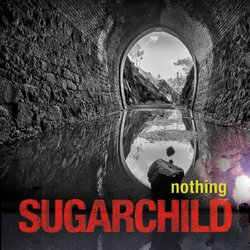 Sugarchild - Nothing - Internet Download