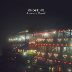 Ghosting - naoko 「 the wind rises 」