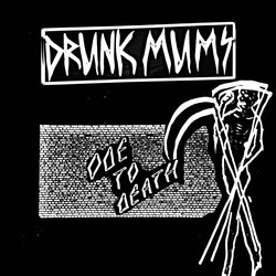 Drunk Mums - Ode To Death - Internet Download
