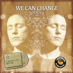 Rob Black - We Can Change