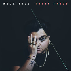 Mojo Juju - Think Twice
