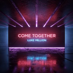 Luke Million - Come Together