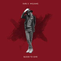 Karl S Williams - Blood To Give