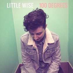 Little Wise - 100 Degrees - Internet Download