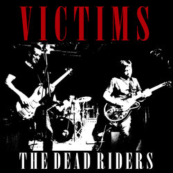 The Dead Riders - Victims
