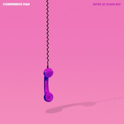 Confidence Man - Better Sit Down Boy - Internet Download