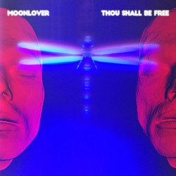 Moonlover - Thou Shall Be Free