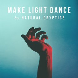 Natural Cryptics - Make Light Dance