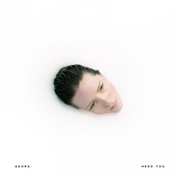 Aeora - Need You
