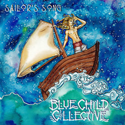 Blue Child Collective - Sailor's Song