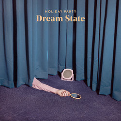 Holiday Party - Dream State