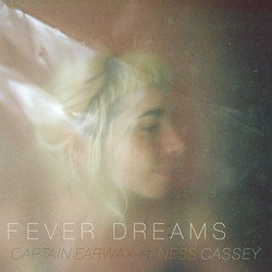 Captain Earwax - Fever Dreams