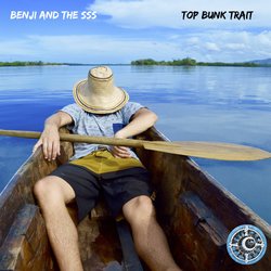 Benji and the Saltwater Sound System - Top Bunk Trait