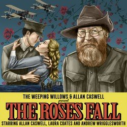 The Weeping Willows & Allan Caswell - The Roses Fall