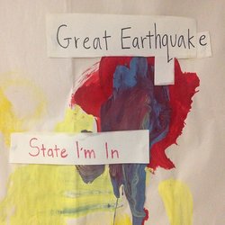 Great Earthquake - State I'm In
