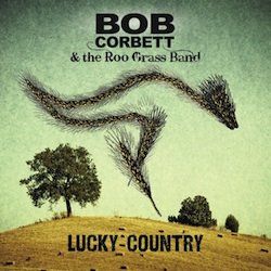 Bob Corbett And The Roo Grass Band - I Don't Know Anything About Her