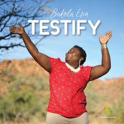 Bukola Esin - Testify - Internet Download