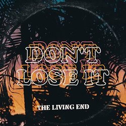 The Living End - Don't Lose It - Internet Download