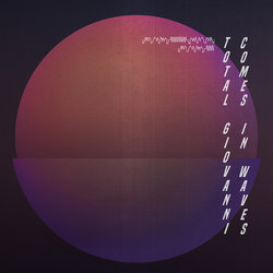 Total Giovanni - Comes In Waves - Internet Download